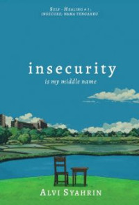 Insecurity : is my middle name