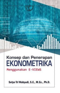 Konsep dan penerapan ekonometrika menggunakan E-Views