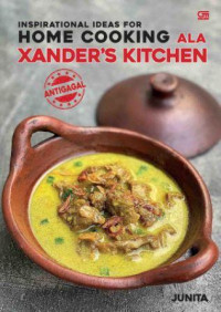 Inspirational Ideas For Home Cooking Ala Xander's Kitchen