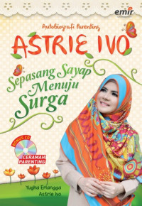 Autobiografi Astrie Ivo :Sepasang sayap menuju surga