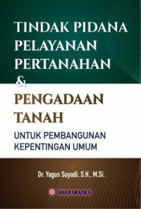 Tindak pidana pelayanan pertanahan dan pengadaan tanah