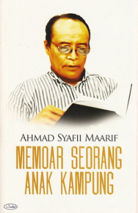 Ahmad Syafii Maarif : memoar seorang anak kampung