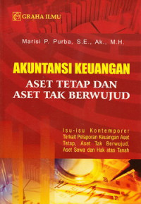 Akuntansi keuangan : aset tetap dan aset tak terwujud