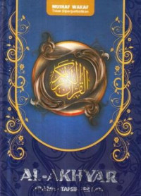 Al Akhyar : mushaf Al Qur'an