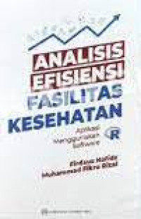 Analisis efisiensi fasilitas kesehatan : aplikasi menggunakan software R