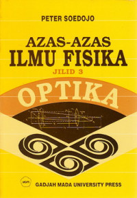 Azas-azas ilmu fisika 3 : optika