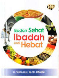 Badan sehat ibadah jadi hebat