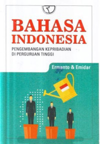 Bahasa Indonesia : pengembangan kepribadian di perguruan tinggi