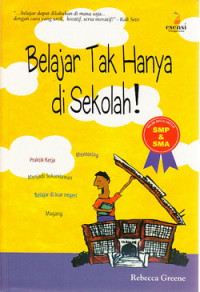 Belajar tak hanya di sekolah