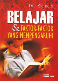 Belajar dan faktor-faktor yang mempengaruhi