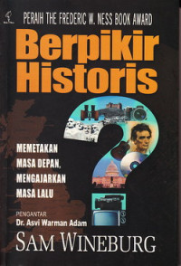 Berpikir historis : memetakan masa depan, mengajarkan masa lalu