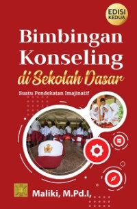 Bimbingan konseling di sekolah dasar : suatu pendekatan imajinatif