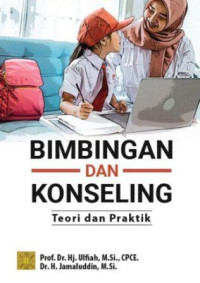 Bimbingan dan konseling : teori dan praktik