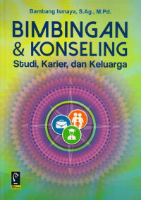 Bimbingan dan konseling : studi, karier dan keluarga