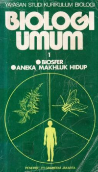 Biologi umum 1 : biosfer, aneka makluk hidup