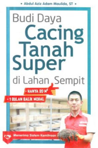 Budi daya cacing tanah super di lahan sempit