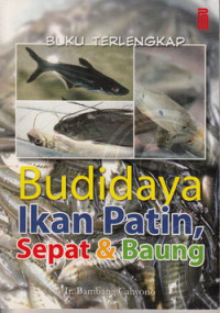 buku terlengkap budidaya ikan patin,sepat,dan baung