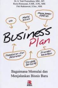 Business plan : bagaimana memulai dan menjalankan bisnis baru