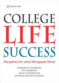 College Life Success:Mengelola Diri untuk Menggapai Mimpi