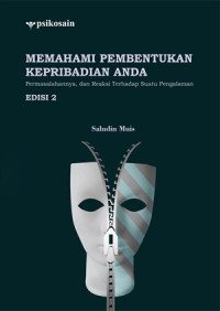 Memahami pembentukan kepribadian anda : permasalahannya, dan reaksi terhadap suatu pengalaman