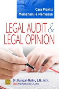 Cara praktiss memahami dan menyusun legal audit dan legal opinion