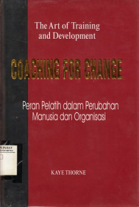 Coaching for Change : Peran Pelatihan Dalam Proses Perubahan Manusia dan Organisasi