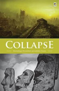 Collapse : runtuhnya peradaban-peradaban dunia