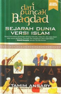 Dari puncak Bagdad : sejarah dunia versi Ialam