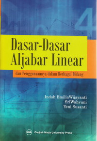 Dasar-dasar aljabar linear dan penggunaannya dalam berbagai bidang