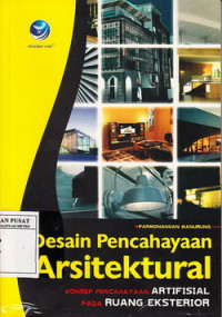 Desain pencahayaan arsitektural konsep pencahayaan artifisial pada ruang eksterior.