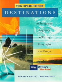 Destinations : an integrated approach to writing paragraph and essays