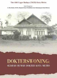 Dokterswoning : sejarah rumah dokter Kota Metro