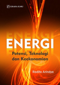 Energi : potensi, teknologi dan keekonomian