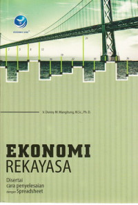 Ekonomi rekayasa : disertai penyelesaian perhitungan dengan spreadsheet