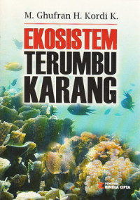 Ekosistem terumbu karang : potensi, fungsi dan pengelolaan