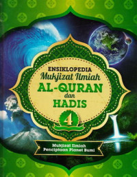 Ensiklopedia mukjizat ilmiah al quran dan hadis 4 : penciptaan planet bumi