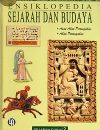 Ensiklopedia sejarah dan budaya : awal abad pertengahan ( 501-1100) abad pertengahan (1101-1460)