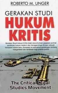 Gerakan studi hukum kritis = The Critical legal studies movement