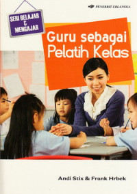 Guru sebagai pelatih kelas