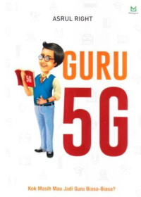 Guru 5G : kok masih mau jadi guru biasa-biasa?