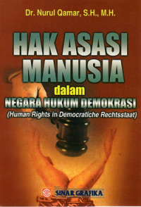 Hak asasi manusia dalam negara hukum demokrasi = human rights in democratiche rechtsstaat