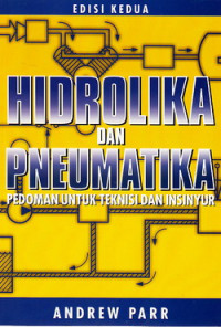 Hidrolika dan pneumatika : pedoman untuk teknisi dan insinyur