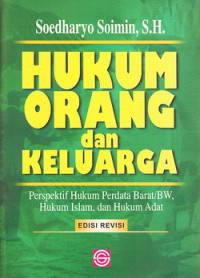 Hukum orang dan keluarga : perspektif hukum perdata barat/BW, hukum Islam dan hukum adat