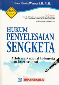 Hukum penyelesaian sengketa : arbitrase nasional Indonesia dan internasional