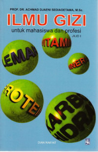 Ilmu gizi I : untuk mahasiswa dan profesi di Indonesia