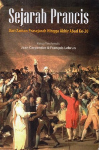 Sejarah Prancis :Dari Zaman Prasejarah Hingga Akhir Abad Ke-20