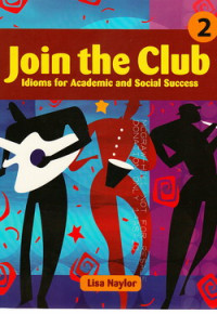 Join the club 2 : idioms for academic and social success