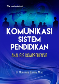 Komunikasi sistem pendidikan : analisis komprehensif