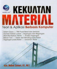 Kekuatan material : teori dan aplikasi berbasis komputer