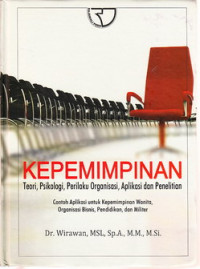 Kepemimpinan : teori psikologi, perilaku organisasi, aplikasi dan penelitian